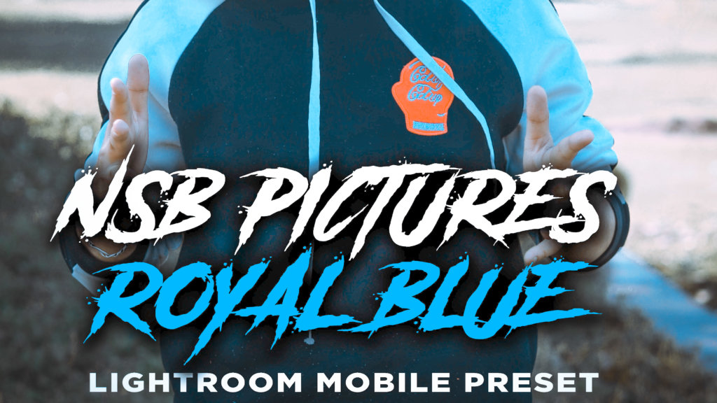 royal blue lightroom mobile preset download – FREE