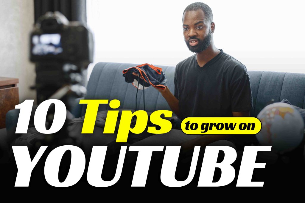 10 Tips to grow on youtube in 2023 – NSB Pictures